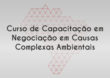 Divulgada a lista dos selecionados para Capacitação em Negociação em Causas Complexas Ambientais