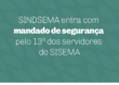 SINDSEMA entra com mandado de segurança pelo 13º dos servidores do SISEMA